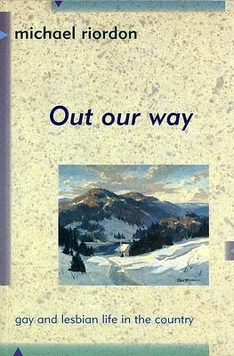 Out Our Way by Michael Riordan, Michael Riordon