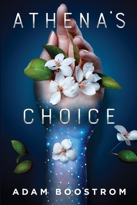 Athena's Choice by Adam Boostrom