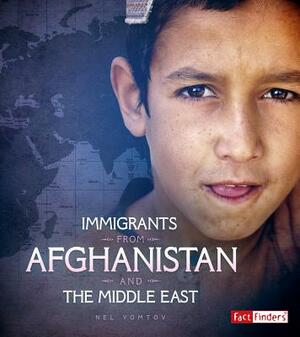 Immigrants from Afghanistan and the Middle East by Nel Yomtov