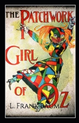 The Patchwork Girl of Oz Annotated by L. Frank Baum