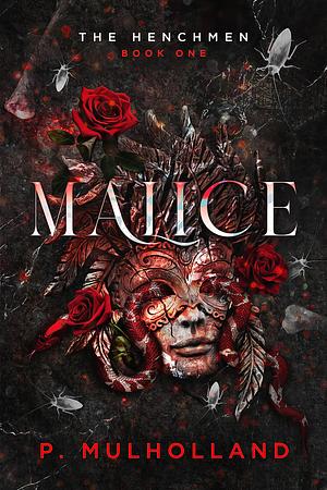 Malice by P. Mulholland