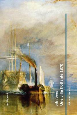 Une ville flottante 1870 by Jules Verne