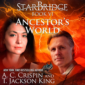 Ancestor's World by A.C. Crispin, T. Jackson King
