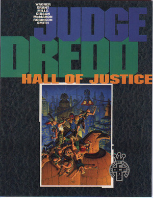 Judge Dredd: Hall of Justice by Cliff Robinson, Mike McMahon, Pat Mills, Ian Gibson, Alan Grant, John Wagner, Ron Smith