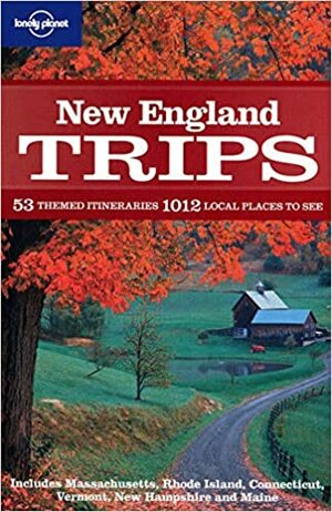 New England Trips by Gregor Clark, Lonely Planet