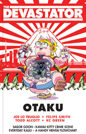 The Devastator: Otaku by Various, Joe Lo Truglio, KC Green, Todd Alcott, Felipe Smith