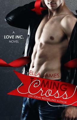 Taming Cross by Ella James