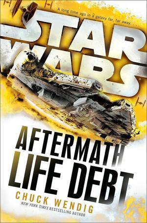 Aftermath: Life Debt by Chuck Wendig