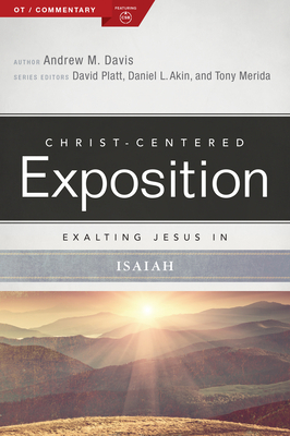 Exalting Jesus in Isaiah by Andrew M. Davis