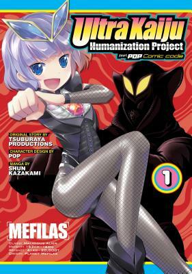 Ultra Kaiju Humanization Project Feat.Pop Comic Code Vol. 1 by Pop, Shun Kazakami