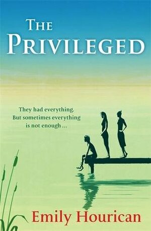 The Privileged by Emily Hourican