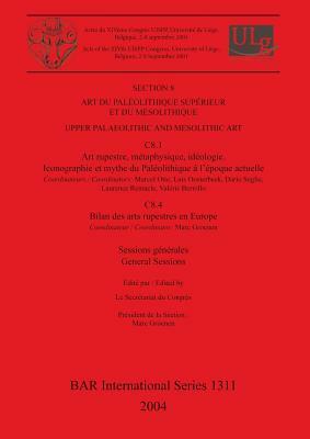 Art du Paléolithique Supérieur et du Mésolithique / Upper Palaeolithic and Mesolithic Art: Sessions générales et posters / General Sessions and Poster by 