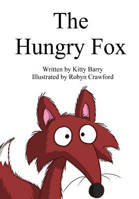 The Hungry Fox by Kitty Barry