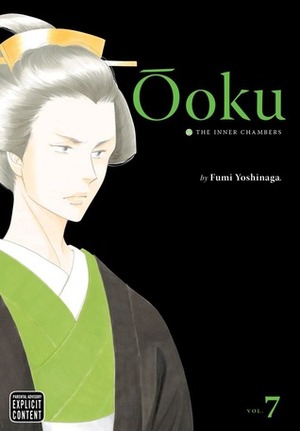 Ōoku: The Inner Chambers, Volume 7 by Fumi Yoshinaga