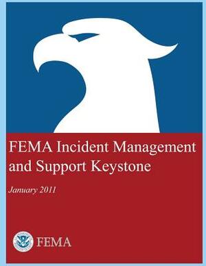 FEMA Incident Management and Support Keystone by U. S. Department of Homeland Security