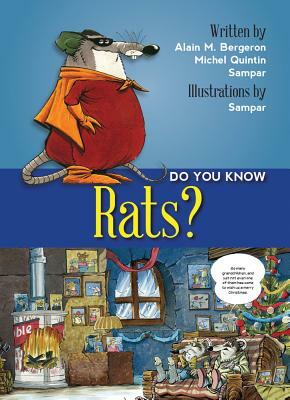 Do You Know Rats? by Alain Bergeron, Michel Quitin