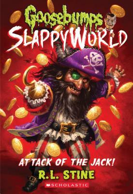 Attack of the Jack (Goosebumps Slappyworld #2), Volume 2 by R.L. Stine