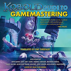 Kobold Guide to Gamemastering by Sean K. Reynolds, Frank Mentzer, Amanda Hamon Kunz, Monica Valentinelli, Lillian Cohen-Moore, David "Zeb" Cook, Clinton Boomer, Dan Dillon, Wolfgang Baur, Keith Baker