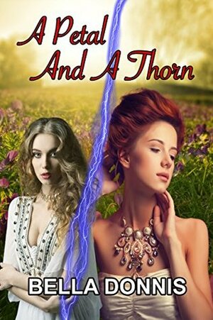 A Petal And A Thorn by Bella Donnis, Sally Bryan