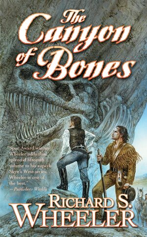 The Canyon of Bones by Richard S. Wheeler