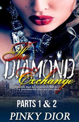 The Diamond Exchange 1 & 2 by Pinky Dior