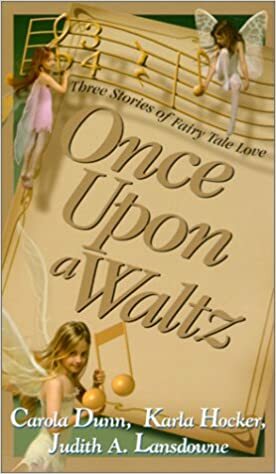 Once Upon a Waltz by Judith A. Lansdowne, Carola Dunn, Karla Hocker