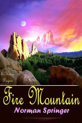 Fire Mountain a Thrilling Sea Story by Norman Springer