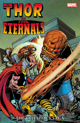 Thor and the Eternals: The Celestials Saga by Mark Gruenwald, Roy Thomas, Ralph Macchio