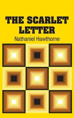 The Scarlet Letter by Nathaniel Hawthorne