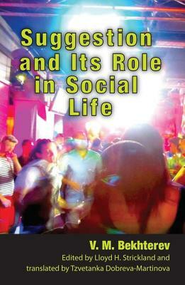 Suggestion and Its Role in Social Life by V. M. Bekhterev