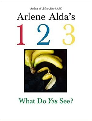 Arlene Alda's 1 2 3 by Arlene Alda