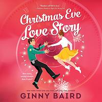 Christmas Eve Love Story by Ginny Baird