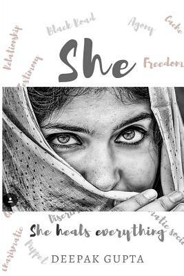 She: She Heals Everything by Deepak Gupta