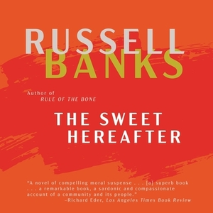 The Sweet Hereafter by Russell Banks
