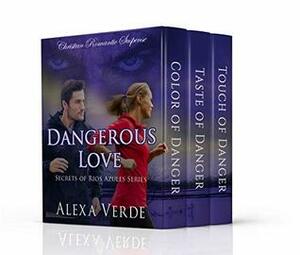 Dangerous Love by Alexa Verde