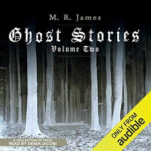 Ghost Stories, Volume Two by M.R. James