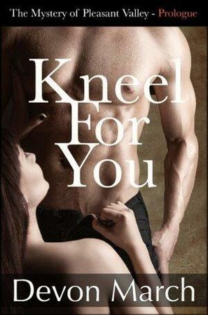 Kneel For You by Devon March
