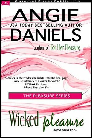 Wicked Pleasure (Pleasure #3) by Angie Daniels