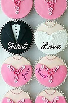 First Love by Jenn Faulk