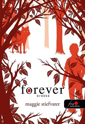 Forever - Örökké by Maggie Stiefvater