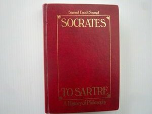 Socrates to Sartre: History of Philosophy by Samuel Enoch Stumpf