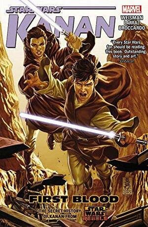 Star Wars: Kanan, Vol. 2: First Blood by Greg Weisman, Pepe Larraz, Mark Brooks