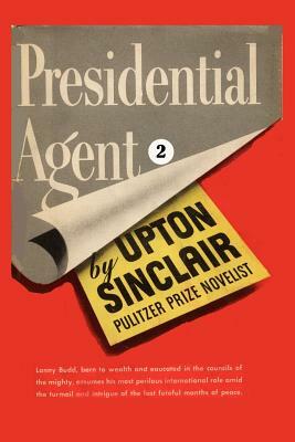 Presidential Agent II by Upton Sinclair