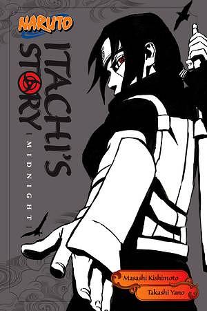 Itachi's Story: Midnight by Masashi Kishimoto, Takashi Yano