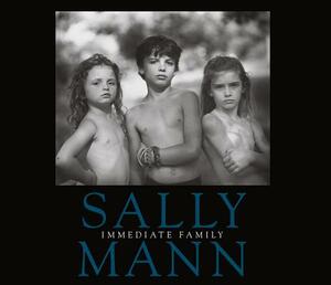 Sally Mann: Immediate Family by 