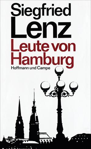 Leute Von Hamburg by Siegfried Lenz