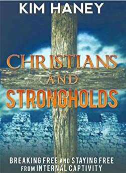 Christians and Strongholds by Kim Haney