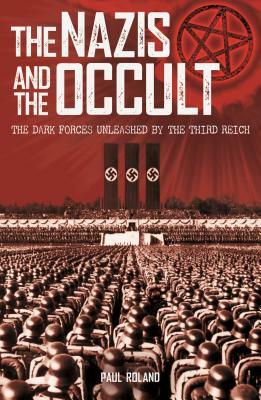 Nazis and the Occult by Paul Roland