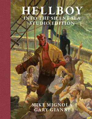 Hellboy Into the Silent Sea Studio Edition by Mike Mignola, Gary Gianni