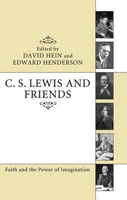 C. S. Lewis and Friends by Edward Henderson, David Brown, David Hein